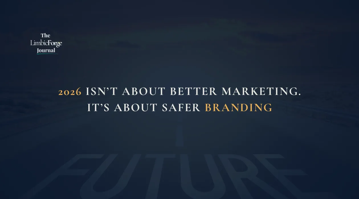 2026 Isn't About Better Marketing. It's About Safer Branding.
